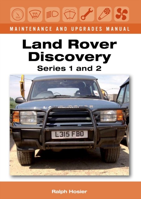 Land Rover Discovery Maintenance and Upgrades Manual, Series 1 and 2