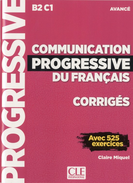 Communication progressive du français - Niveau avancé (B2/C1) - Corrigés