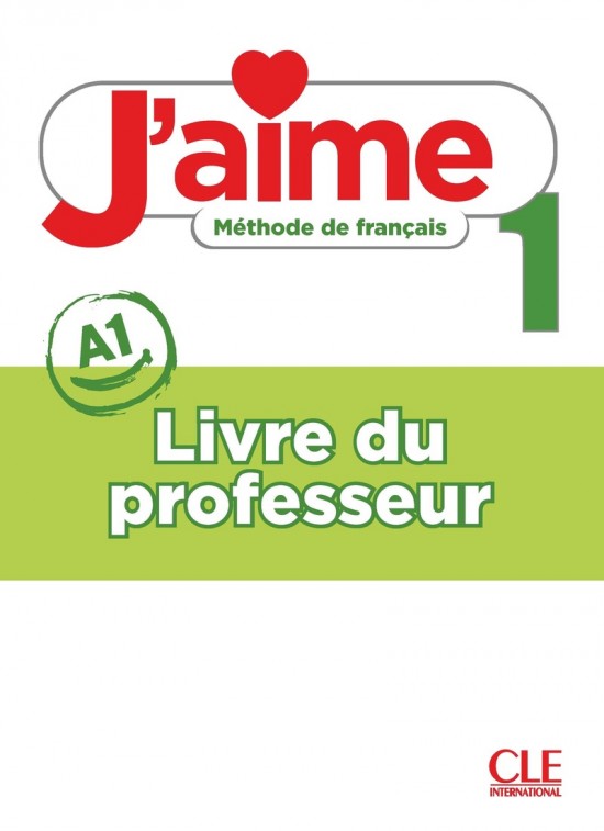 J´aime 1 - Niveau A1 - Guide pédagogique