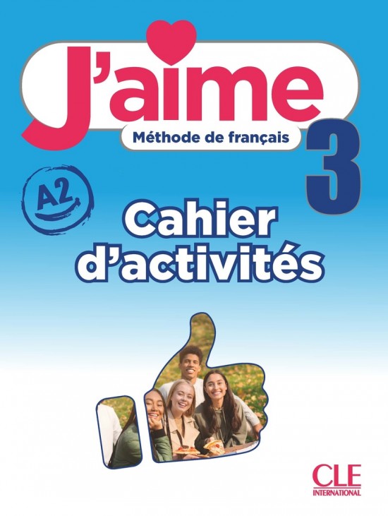 J´aime 3 - Niveau A2 - Cahier d´activités