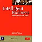 INTELLIGENT BUSINESS Intermediate Video Resource Book