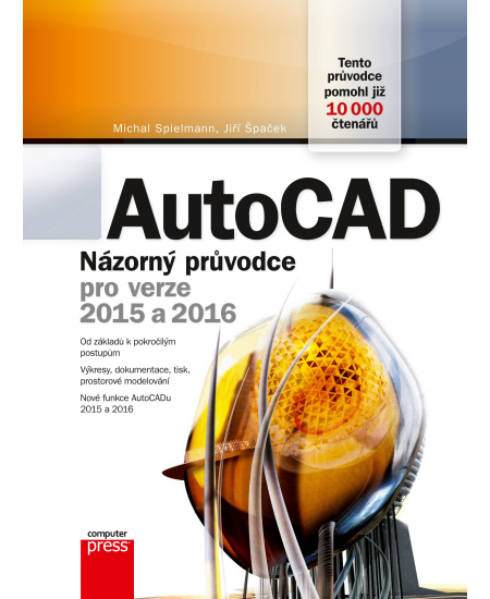 AutoCAD: Názorný průvodce pro verze 2015 a 2016 : 9788025146019