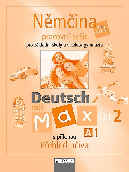 Deutsch mit Max A1 díl 2 PS (němčina jako 2.cizí jazyk na ZŠ )
