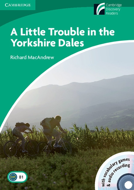 Cambridge Discovery Readers 3 A Little Trouble in the Yorkshire Dales Book with CD-ROM / Audio CD ( Adventure / Horror )