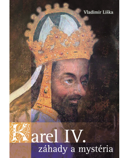 Karel IV. - záhady a mysteria : 9788075053701