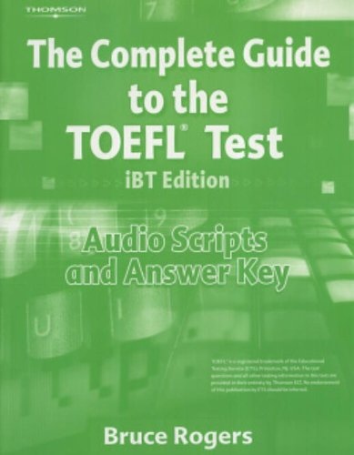 COMPLETE GUIDE TO TOEFL IBT 4E - ANSWER KEY/AUDIO SCRIPT