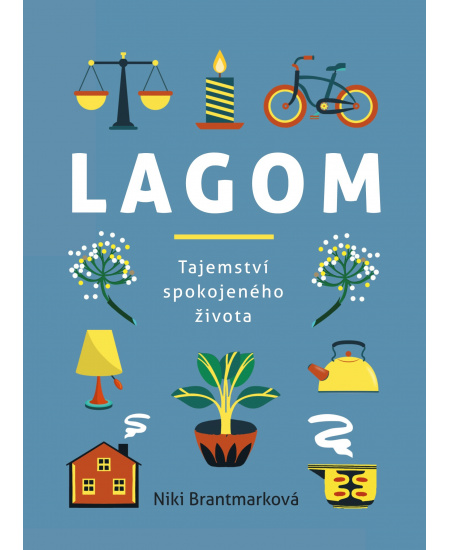 Lagom – tajemství spokojeného života : 9788026507239