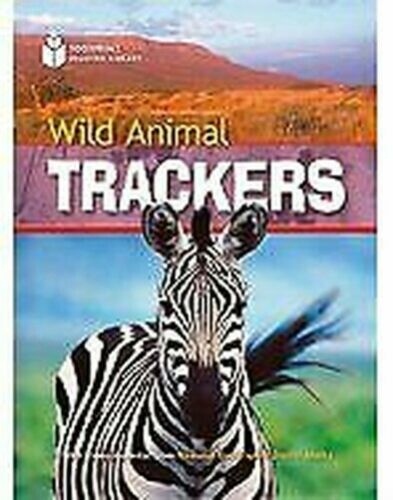 FOOTPRINT READING LIBRARY: LEVEL 1000: WILD ANIMAL TRACKERS (BRE)