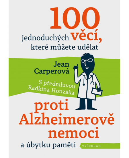 100 jednoduchých věcí, které můžete udělat proti Alzheimerově nemoci Vyšehrad