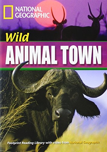 FOOTPRINT READING LIBRARY: LEVEL 1600: WILD ANIMAL TOWN with M/ROM (BRE)