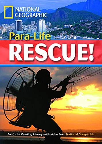 FOOTPRINT READING LIBRARY: LEVEL 1900: PARA-LIFE RESCUE (BRE) with Multi-ROM National Geographic learning