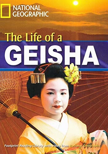 FOOTPRINT READING LIBRARY: LEVEL 1900: THE LIFE OF A GEISHA (BRE)