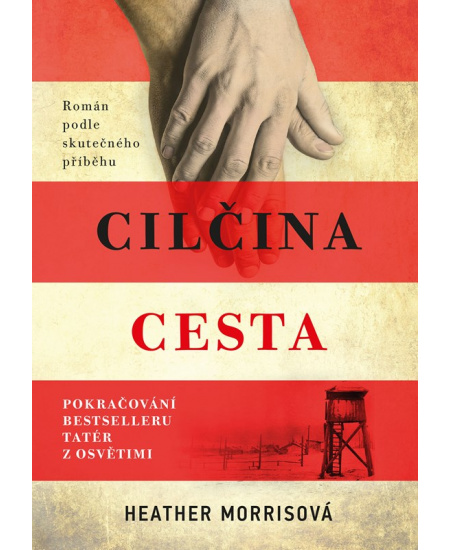 Tatér z Osvětimi: Cilčina cesta 