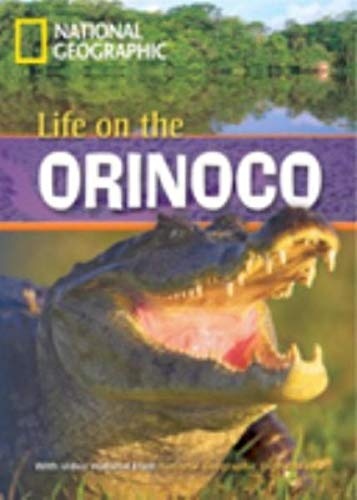 FOOTPRINT READING LIBRARY: LEVEL 800: LIFE ON THE ORINOCO (BRE)