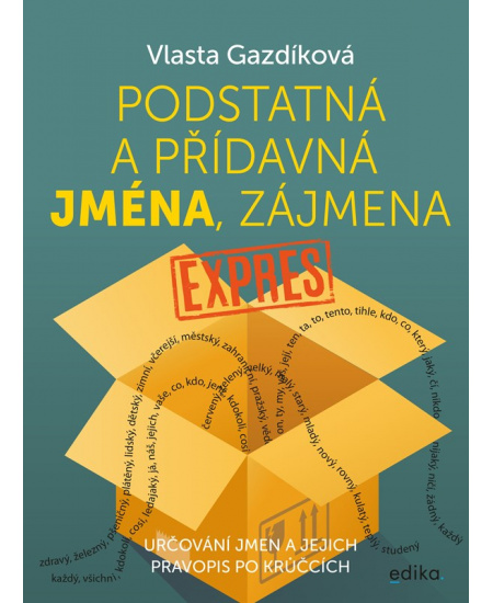 Podstatná a přídavná jména, zájmena expres