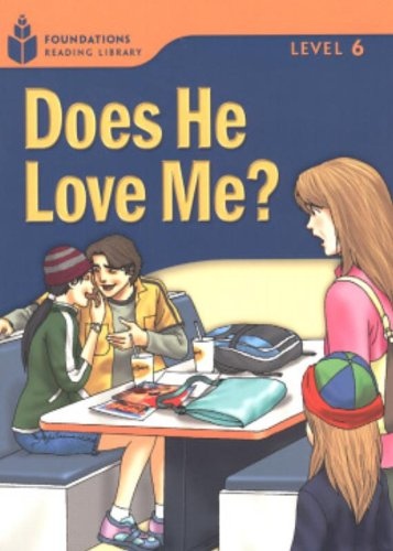 FOUNDATION READERS 6.3 - DOES HE LOVE ME?