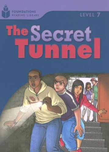 FOUNDATION READERS 7.4 - THE SECRET TUNNEL