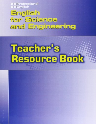 PROFESSIONAL ENGLISH: ENGLISH FOR SCIENCE & ENGINEERING TEACHER´S RESOURCE BOOK