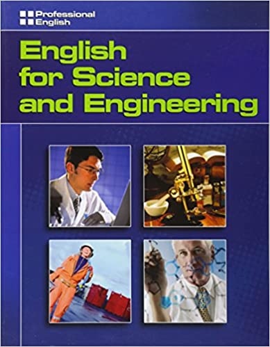 PROFESSIONAL ENGLISH: ENGLISH FOR SCIENCE & ENGINEERING Student´s Book