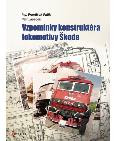 Vzpomínky konstruktéra lokomotiv Škoda CPRESS