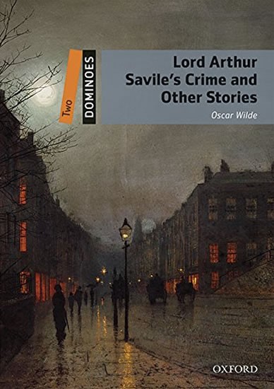 Dominoes 2 Second Edition - Lord Arthur Savile´s Crime and Other Stories with Audio Mp3 Pack