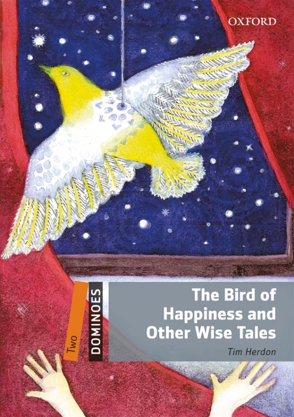 Dominoes 2 Second Edition - The Bird of Happiness and Other Wise Tales with Audio Mp3 Pack