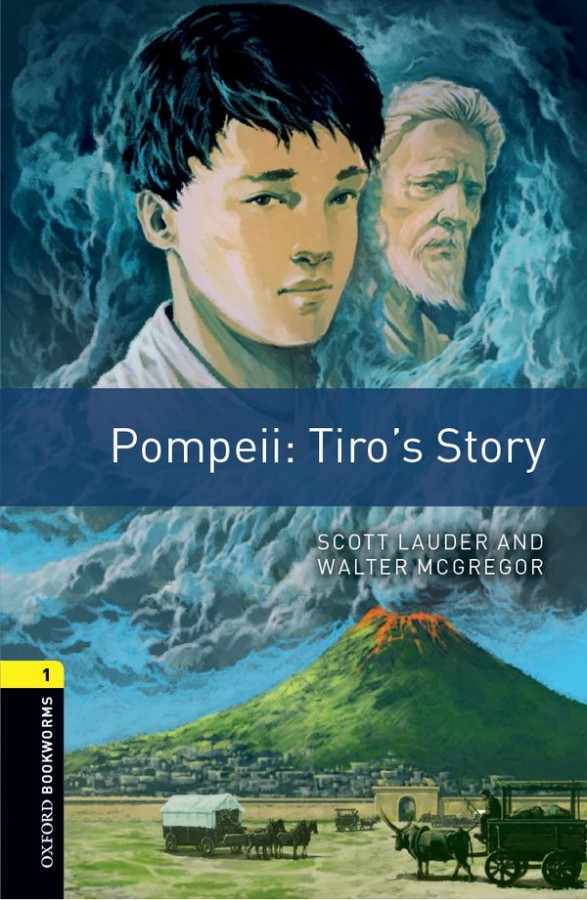 Oxford Bookworms Library New Edition 1 Pompei: Tiro´s Story