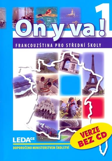 ON Y VA! 1 (Francouzština pro střední školy) - VERZE BEZ CD