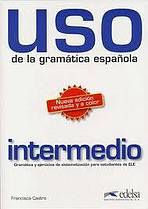 Uso de la gramática espaňola intermedio vyd.2010