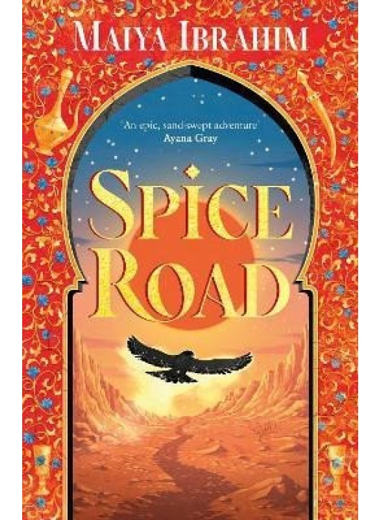 Spice Road: an epic young adult fantasy set in an Arabian-inspired land