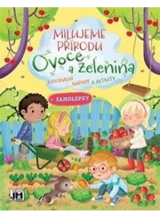 Ovoce a Zelenina - Milujeme přírodu