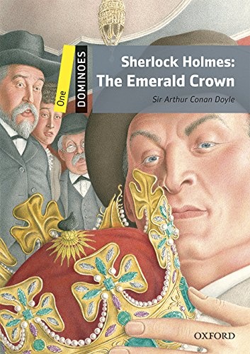 Dominoes 1 (New Edition) SHERLOCK HOLMES: Emerald Crown with MP3 Audio Download