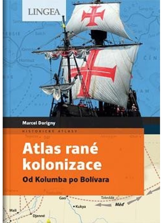 Atlas rané kolonizace - Od Kolumba po Bolívara