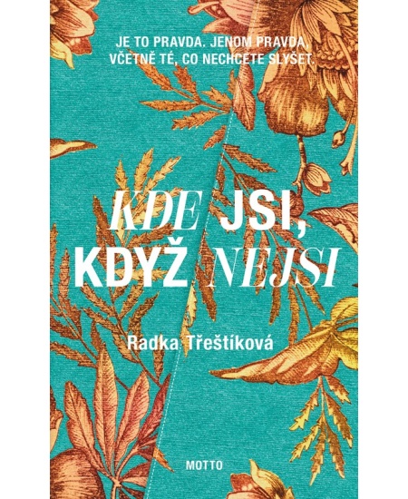 Kde jsi, když nejsi