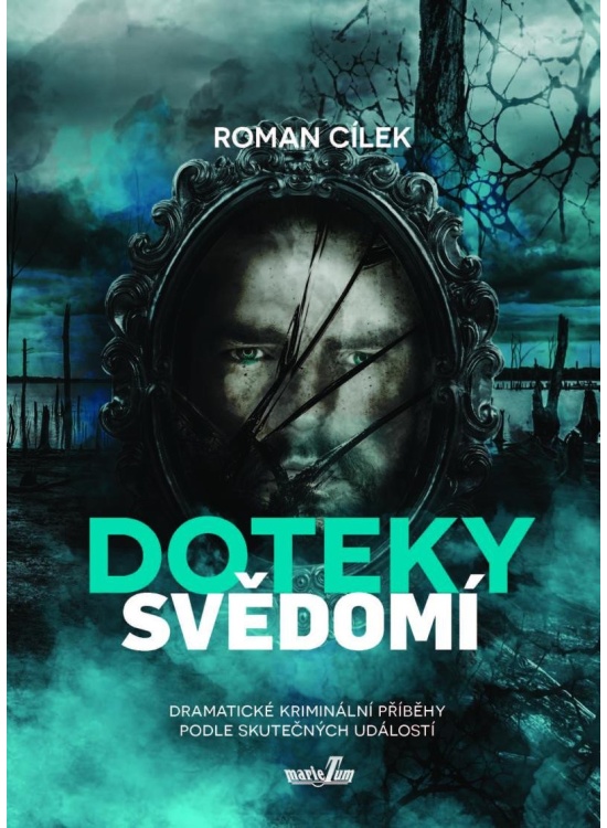 Doteky svědomí - Dramatické kriminální příběhy podle skutečných událostí