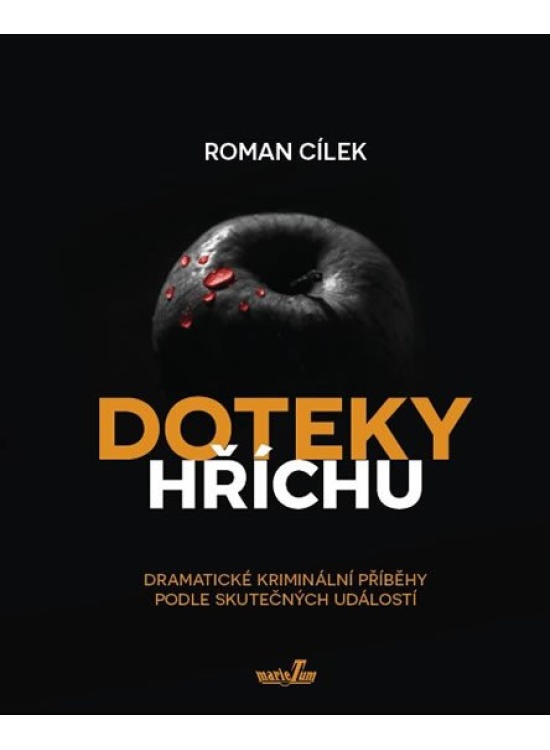 Doteky hříchu - Dramatické kriminální příběhy podle skutečných událostí