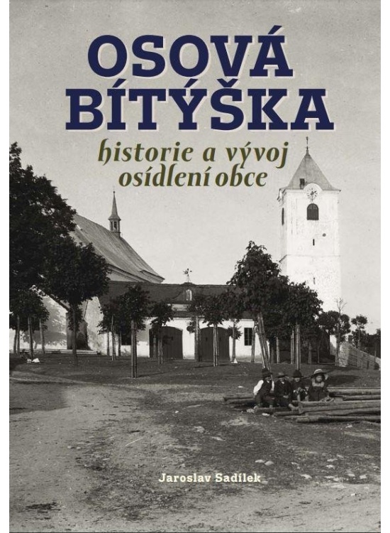 Osová Bítýška - Historie a vývoj osídlení obce