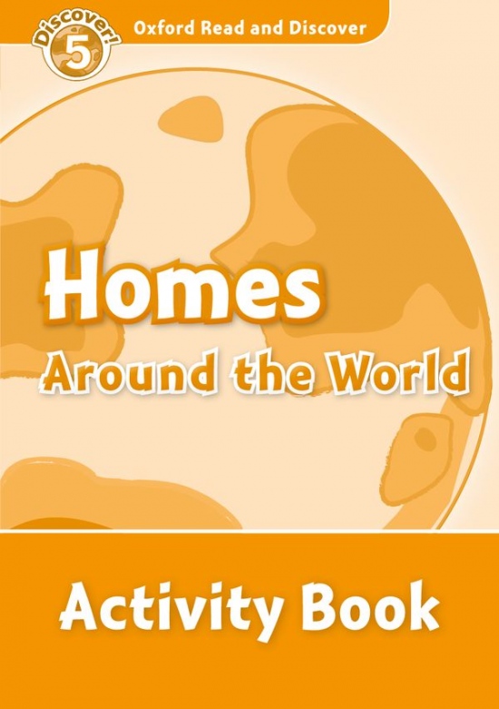 Oxford Read And Discover 5 Homes Around The World Activity Book