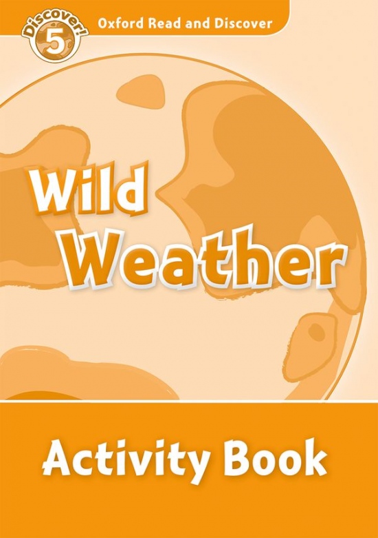 Oxford Read And Discover 5 Wild Weather Activity Book