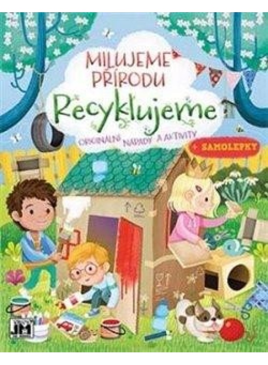 Recyklujeme - Milujeme přírodu