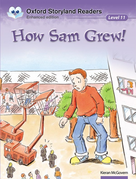Oxford Storyland Readers 11 How Sam Grew!