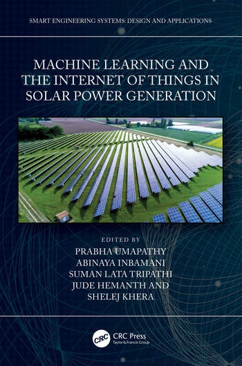 Machine Learning and Internet of Things in Solar Power Generation Taylor & Francis Ltd