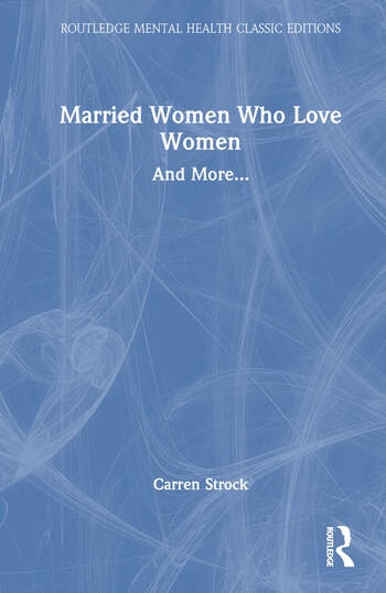 Married Women Who Love Women Taylor & Francis Ltd