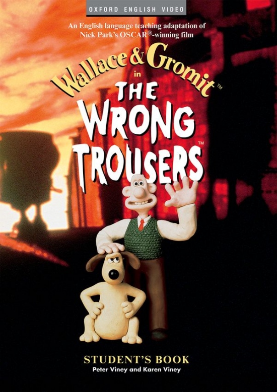 The Wrong Trousers ™ Student´s Book