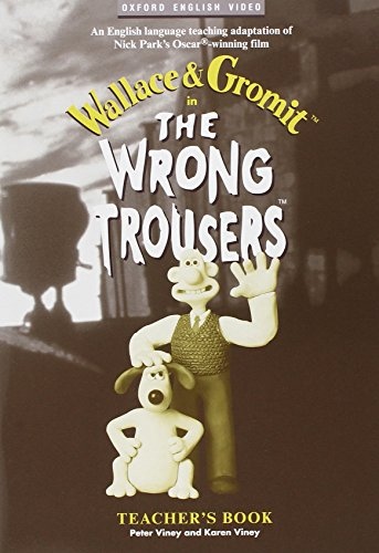 The Wrong Trousers ™ Teacher´s Book