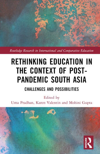 Rethinking Education in the Context of Post-Pandemic South Asia Taylor & Francis Ltd