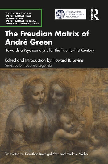 The Freudian Matrix of André Green