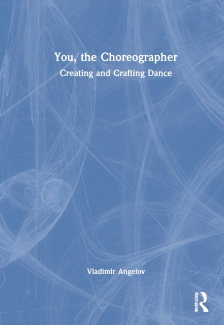 You, the Choreographer