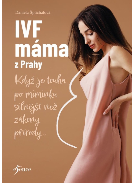 IVF máma z Prahy - Když je touha po miminku silnější než zákony přírody... Euromedia Group, a.s.