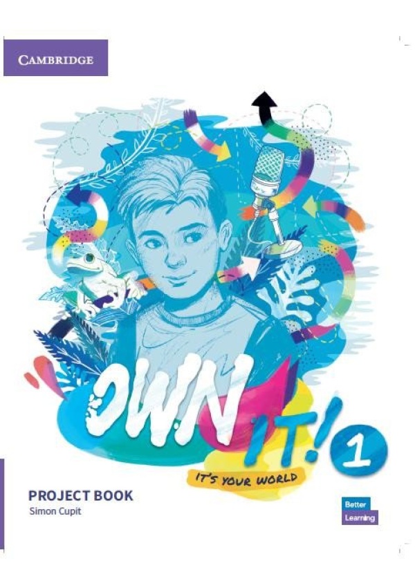 Own It! 1 Project Book Cambridge University Press